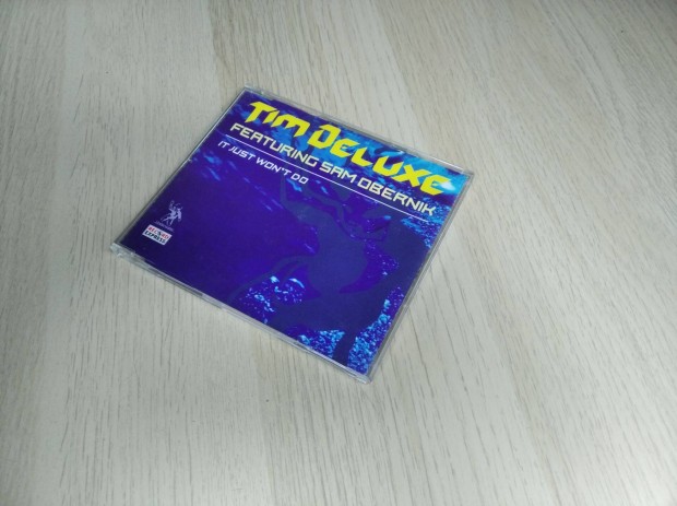 Tim Deluxe Featuring Sam Obernik - It Just Won't Do / Maxi CD