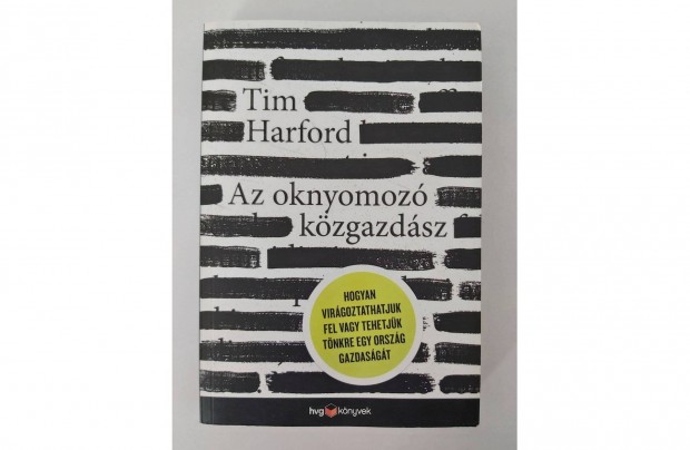 Tim Harford: Az oknyomoz kzgazdsz