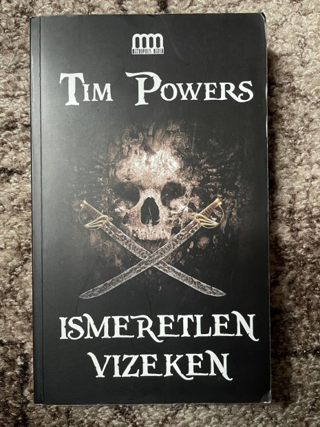 Tim Powers: Ismeretlen vizeken