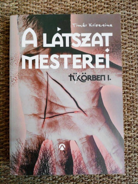 Timr Krisztina: A ltszat mesterei