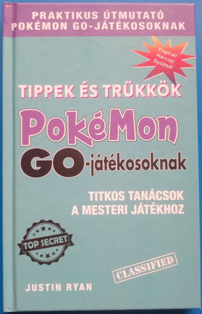 Tippek s trkkk Pokmon GO-jtkosoknak - Titkos tancsok a mesteri