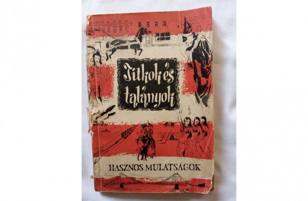 Tiszay Andor Titkok s talnyok 1958