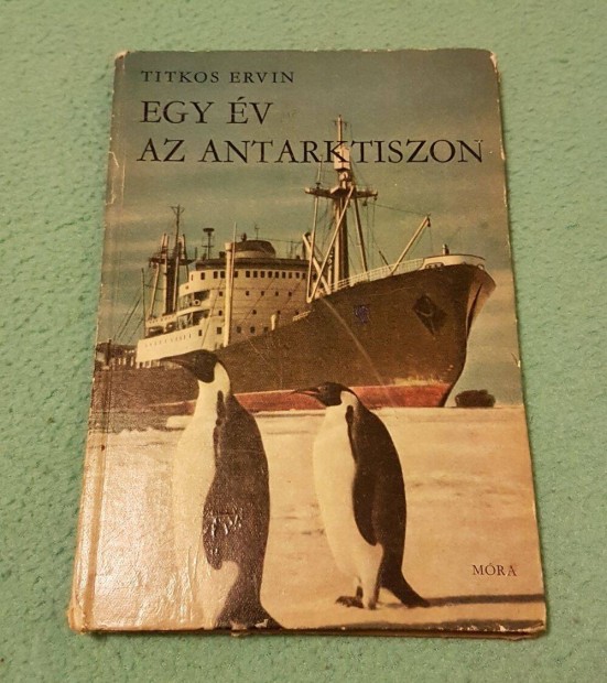 Titkos Ervin - Egy v az Antarktiszon knyv