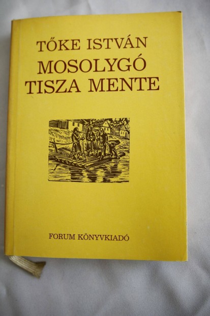 Tke Istvn Mosolyg Tisza mente / knyv /Forum kiads 1983