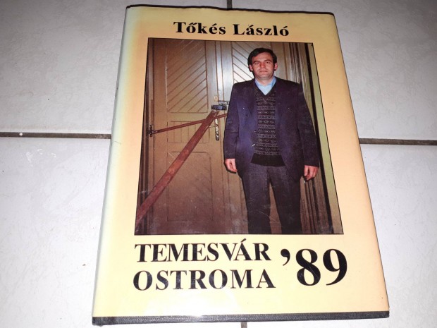 Tks Lszl - Temesvr ostroma 1989