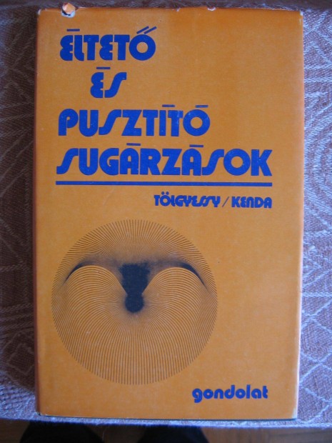 Tlgyessy-Kenda : ltet s pusztt sugrzsok, knyv