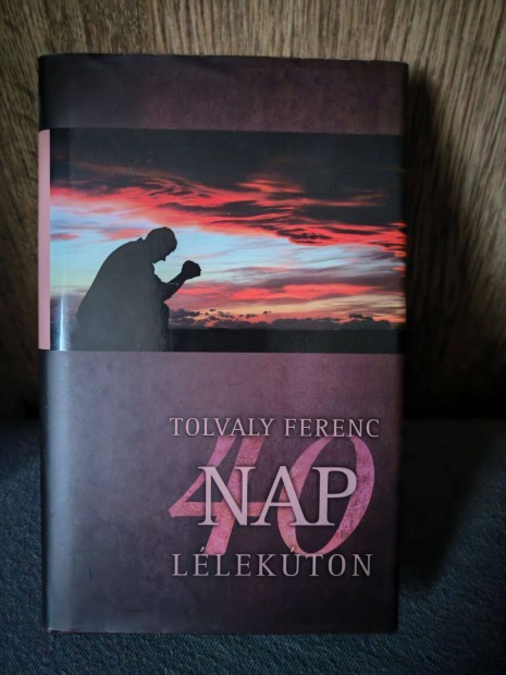 Tolvaly Ferenc: 40 nap llekton