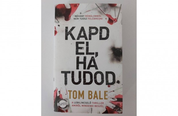 Tom Bale: Kapd el, ha tudod