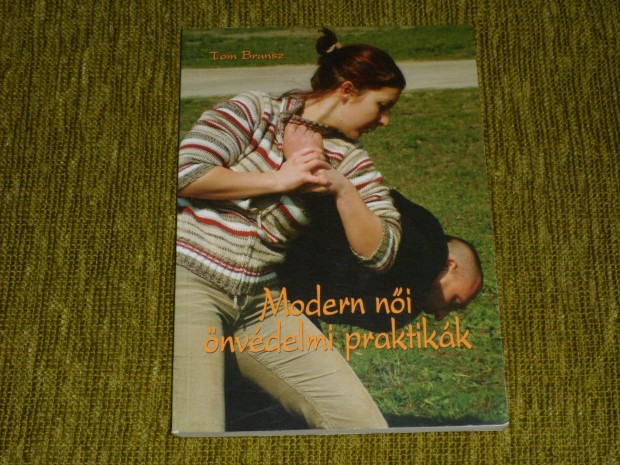 Tom Brunsz: Modern női önvédelmi praktikák - DVD melléklettel