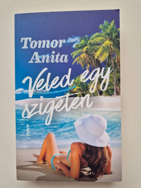 Tomor Anita: Veled egy szigeten