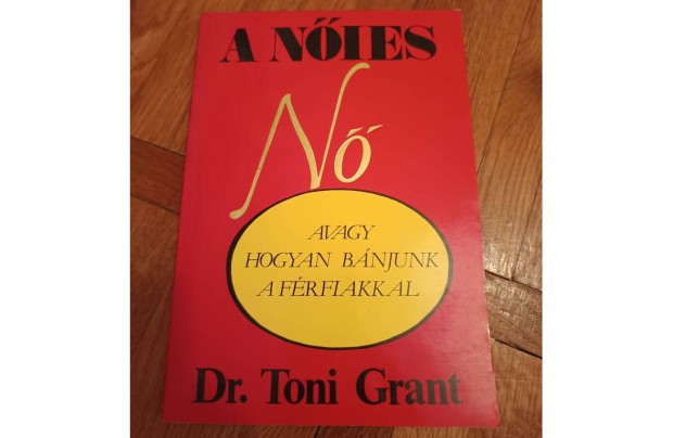 Toni dr. Grant-A nies n avagy hogyan bnjunk a frfiakkal