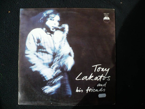 Tony Lakatos and his friends (jszer, magyar nyoms hanglemez)