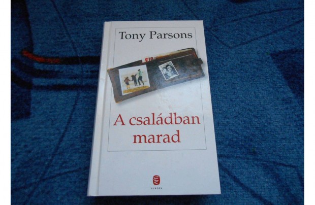 Tony Parsons: A csaldban marad