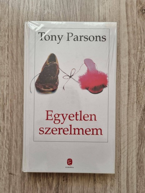 Tony Parsons: Egyetlen szerelmem