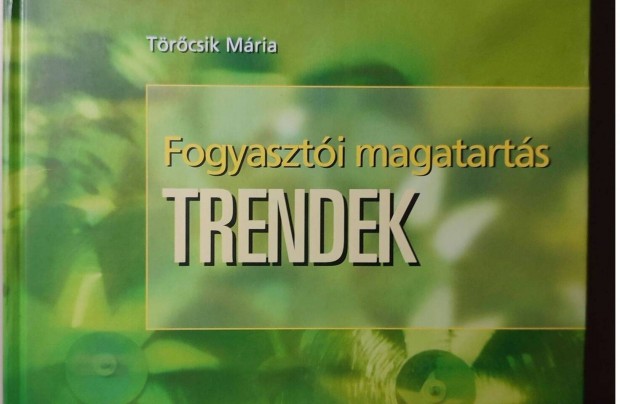 Trcsik Mria: Fogyaszti magatarts trendek