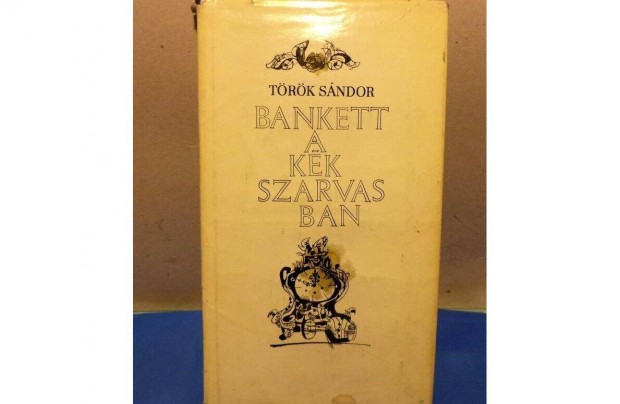 Trk Sndor: Bankett a Kk Szarvasban