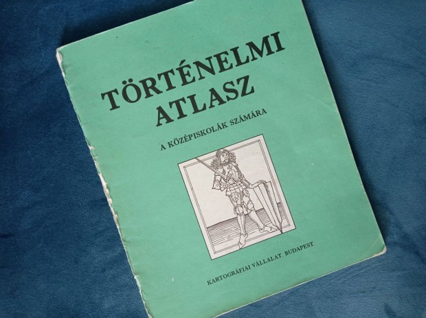 Trtnelmi atlasz a kzpiskolk szmra (Kartogrfiai Vllalat, 1991)