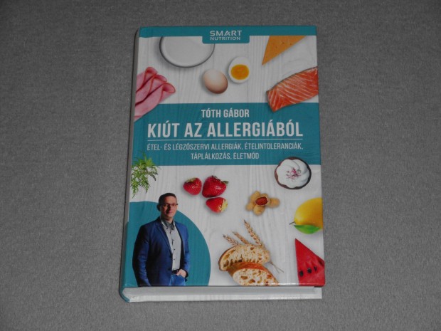 Tth Gbor - Kit az allergibl - tel- s lgzszervi allergik