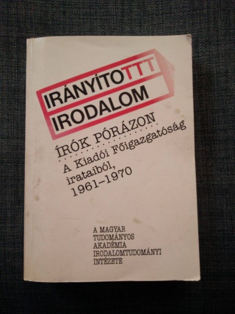 Tóth Gyula Veres András (szerk.): Írók pórázon / Irányított irodalom