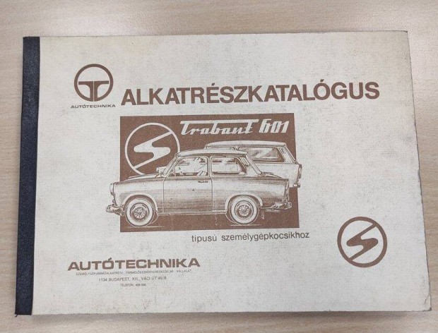Trabant 601 Szemlygpkocsi alkatrszkatalgus