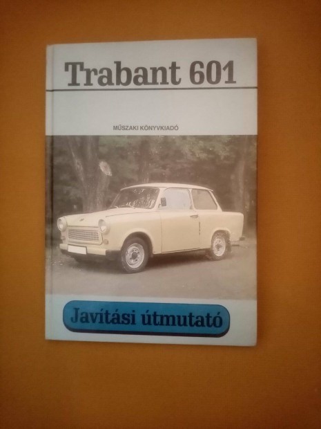 Trabant 601 javtsi tmutat ( kpes, brs knyv, kapcsolsi rajzzal