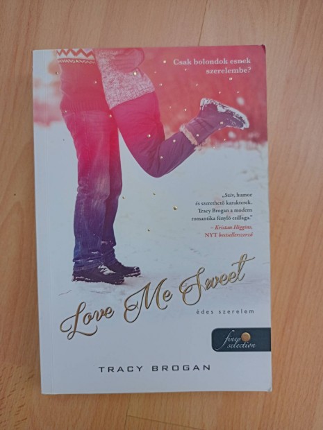 Tracy Brogan - Love me sweet - des szerelem 