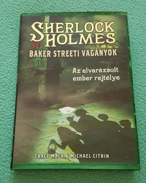 Tracy Mack & M. Citrin - Sherlock Holmes s a Baker Streeti vagnyok 2