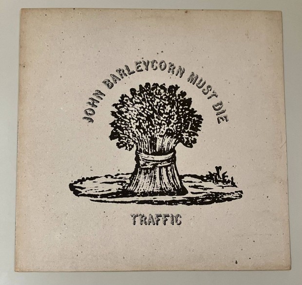 Traffic - John Barleycorn Must Die (Made in Germany)