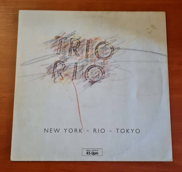 Trio Rio New York - Rio - Tokyo; Maxi Single, 12"