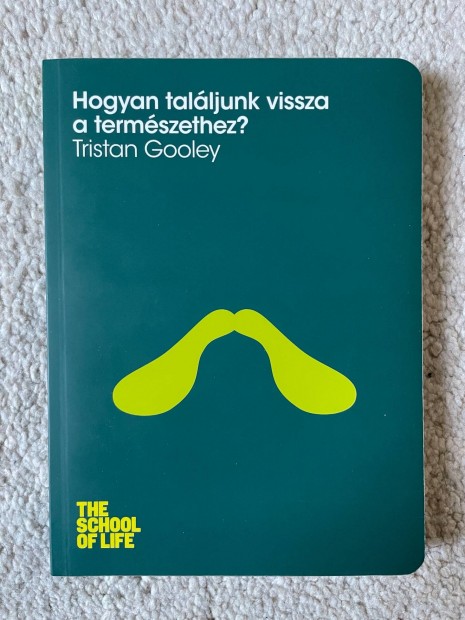 Tristan Gooley - Hogyan talljunk vissza a termszethez?