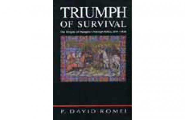 Triumph of survival The origins of Hungary's Foreign Policy, 890-1038