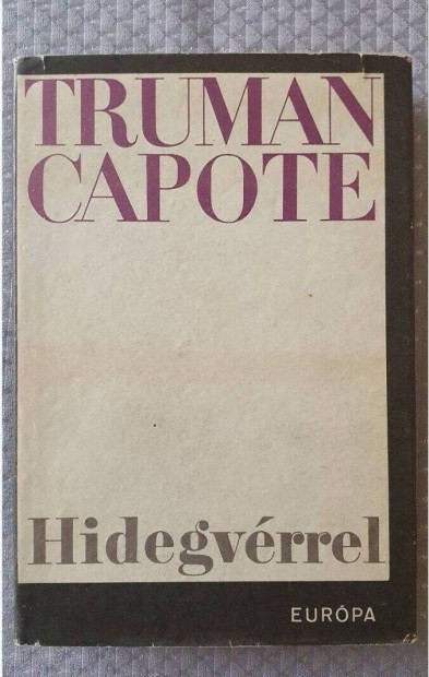 Truman Capote: Hidegvrrel 1967 megtrtnt bngy, dokumentumregny