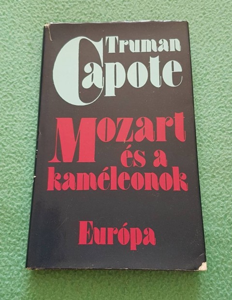 Truman Capote - Mozart s a kamleonok knyv