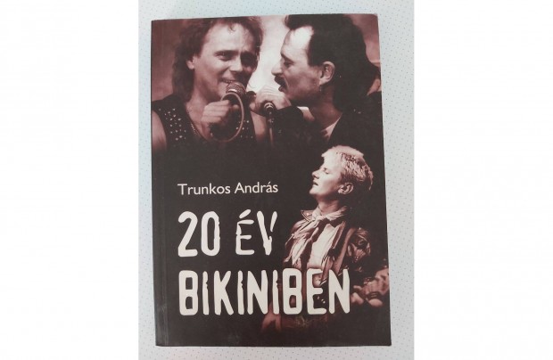 Trunkos Andrs: 20 v Bikiniben