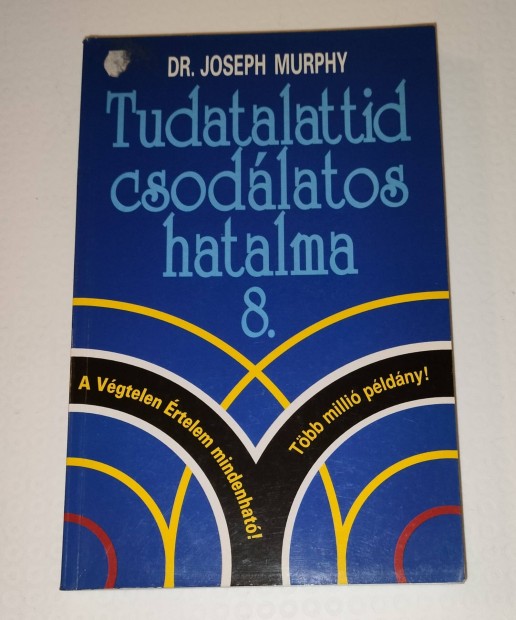Tudatalattid csodálatos hatalma könyv 8 Dr Joseph Murphy