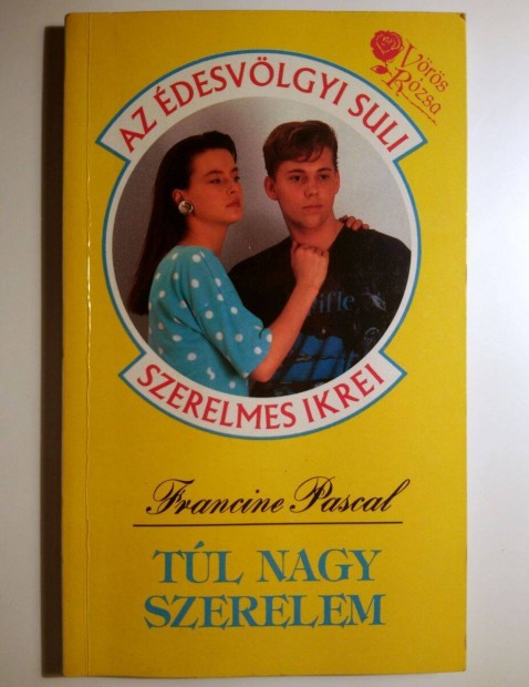 Tl Nagy Szerelem (Francine Pascal) 1992 (8kp+tartalom)