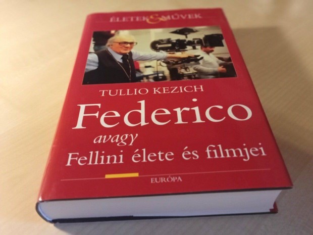 Tullio Kezich- Federico avagy Fellini lete s filmjei