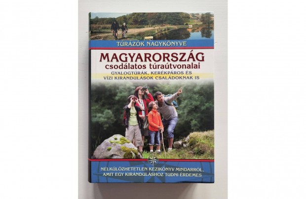 Trzk Nagyknyve - Magyarorszg csodlatos tratvonalai