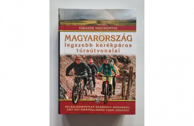 Trzk Nagyknyve - Magyarorszg legszebb kerkpros tratvonalai