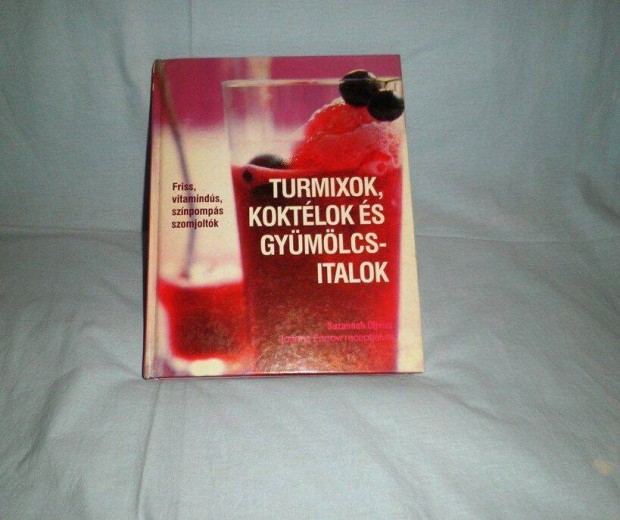 Turmix Koktl receptek kppel egytt 250 oldalon A-Z-ig
