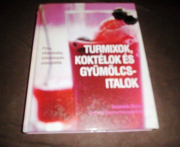 Turmix, Koktl ,s Gymlcs italok 256 oldalon