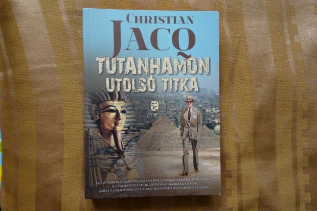 Tutanhamon utols titka - Christian Jacq - j, olvasatlan
