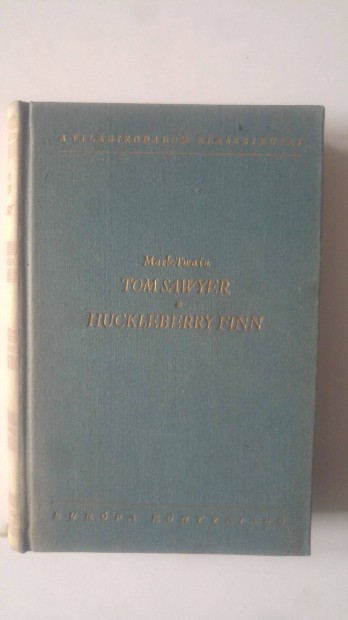 Twain Tom Sawyer kalandjai/Huckleberry Finn