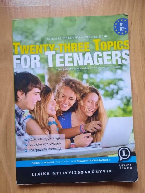 Twenty-three topics for teenagers (angol nyelvvizsga felkszt)