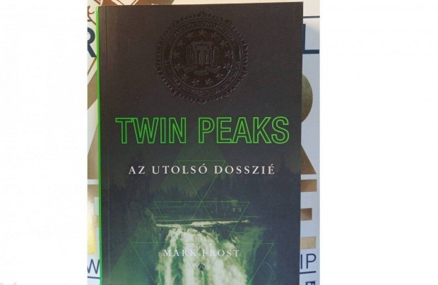 Twin Peaks knyv Az utols dosszi.Szerz Mark Frost (limitlt kiads)