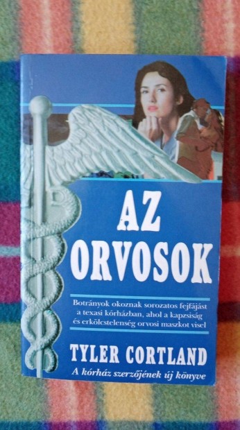 Tyler Cortland: Az orvosok