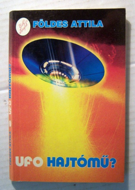 UFO-Hajtm? (Fldes Attila) 1992 (sztesik) 5kp+tartalom