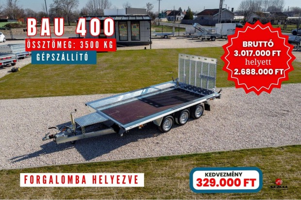 Új Bau 400 - 3500 kg gépszállító utánfutó! Domaszéken készletről