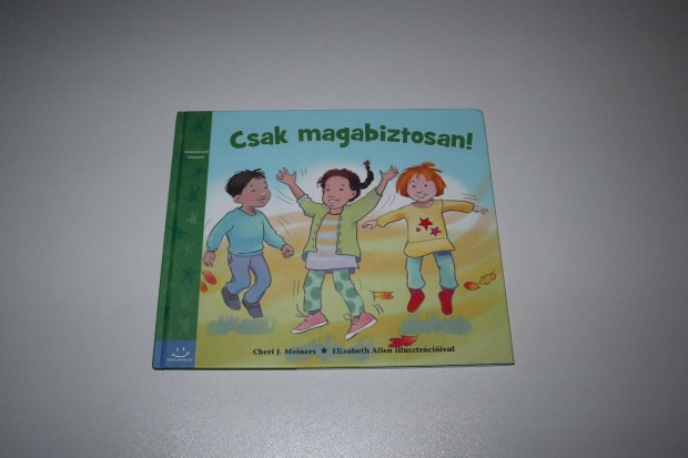 j Csak magabiztosan! gyerek knyv nrtkels fejlesztsre