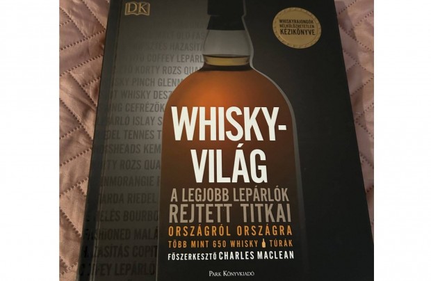 j Park kiad: Whiskyvilg - A legjobb leprlk rejtett titkai